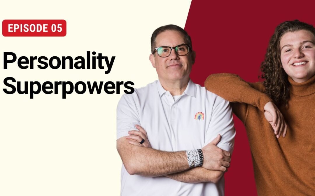 S3E5: Personality Superpowers