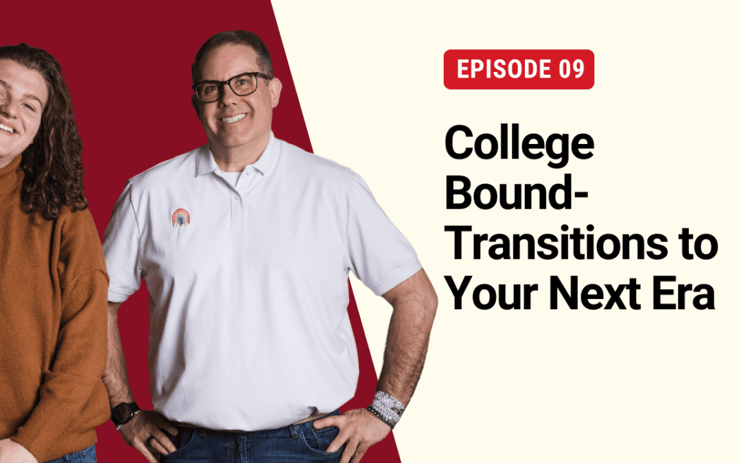 S3E9: College Bound: Transitions to Your Next Era